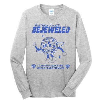 I'm Bejeweled Aesthetic Make The Whole Place Shimmer Tall Long Sleeve T-Shirt