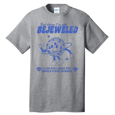 I'm Bejeweled Aesthetic Make The Whole Place Shimmer Tall T-Shirt