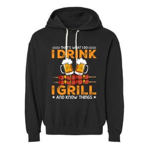 I Beer And Grill Things Funny Bbq Pitmaster Father Day Meaningful Gift Garment-Dyed Fleece Hoodie