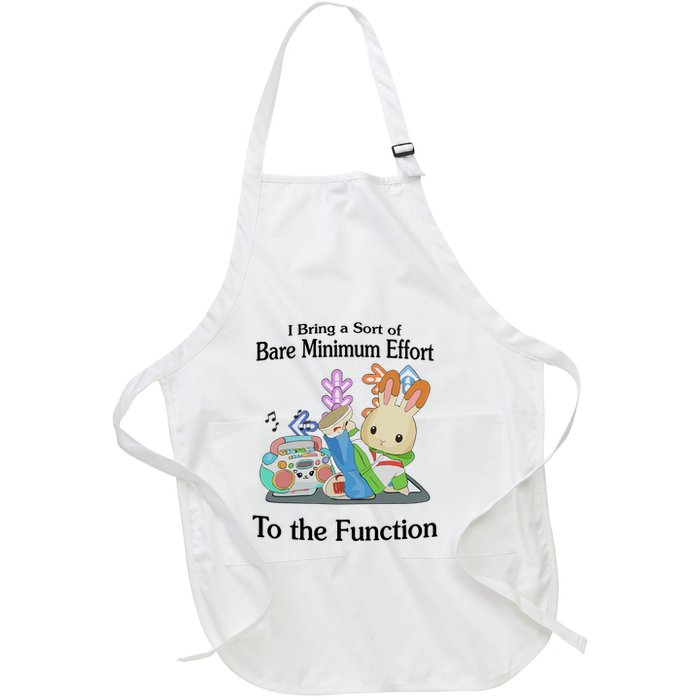 I Bring A Sort Of Bare Minimum Effort To The Function Full-Length Apron With Pockets