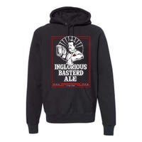 Inglorious Basterd Ale Premium Hoodie