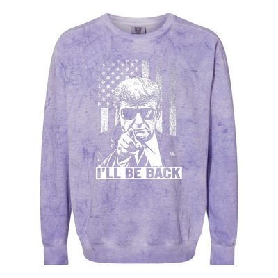 I'll Be Back I Will Be Back 2024 Trump President Colorblast Crewneck Sweatshirt