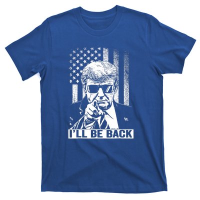 I'll Be Back I Will Be Back 2024 Trump President T-Shirt