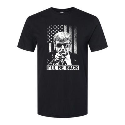 I'll Be Back I Will Be Back 2024 Trump President Softstyle CVC T-Shirt