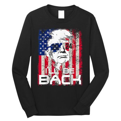 Ill Be Back Trump 2024 Vintage Donald Trump 4th Of July Long Sleeve Shirt