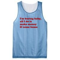 IM Boring Baby All I Do Is Make Money And Come Home Mesh Reversible Basketball Jersey Tank