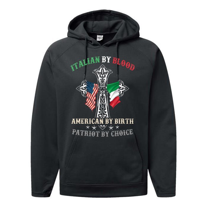 Italian By Blood American By Birth Patriot By Choice Cool Performance Fleece Hoodie