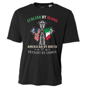 Italian By Blood American By Birth Patriot By Choice Cool Cooling Performance Crew T-Shirt