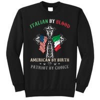 Italian By Blood American By Birth Patriot By Choice Cool Sweatshirt