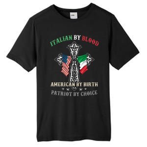 Italian By Blood American By Birth Patriot By Choice Cool Tall Fusion ChromaSoft Performance T-Shirt