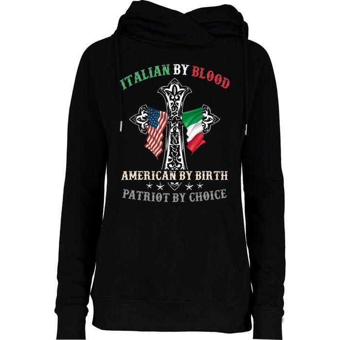 Italian By Blood American By Birth Patriot By Choice Cool Womens Funnel Neck Pullover Hood