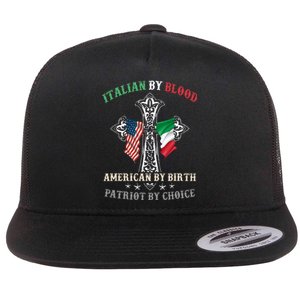 Italian By Blood American By Birth Patriot By Choice Cool Flat Bill Trucker Hat