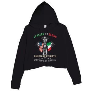 Italian By Blood American By Birth Patriot By Choice Cool Crop Fleece Hoodie