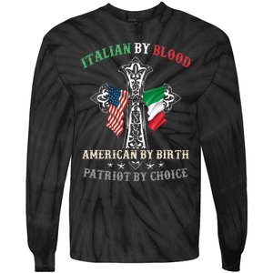 Italian By Blood American By Birth Patriot By Choice Cool Tie-Dye Long Sleeve Shirt