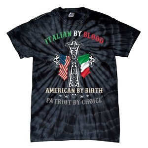 Italian By Blood American By Birth Patriot By Choice Cool Tie-Dye T-Shirt