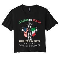 Italian By Blood American By Birth Patriot By Choice Cool Women's Crop Top Tee