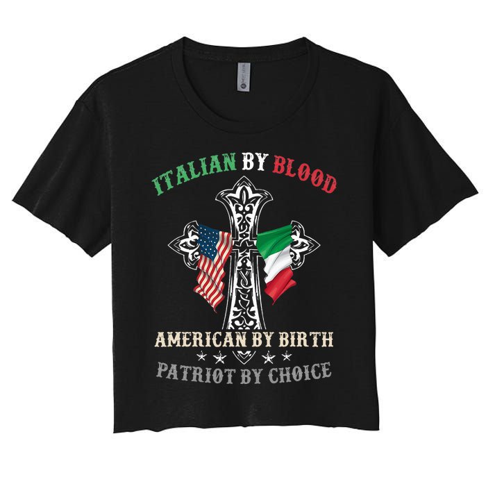 Italian By Blood American By Birth Patriot By Choice Cool Women's Crop Top Tee