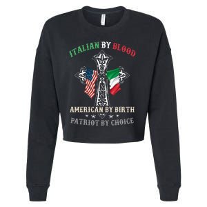 Italian By Blood American By Birth Patriot By Choice Cool Cropped Pullover Crew