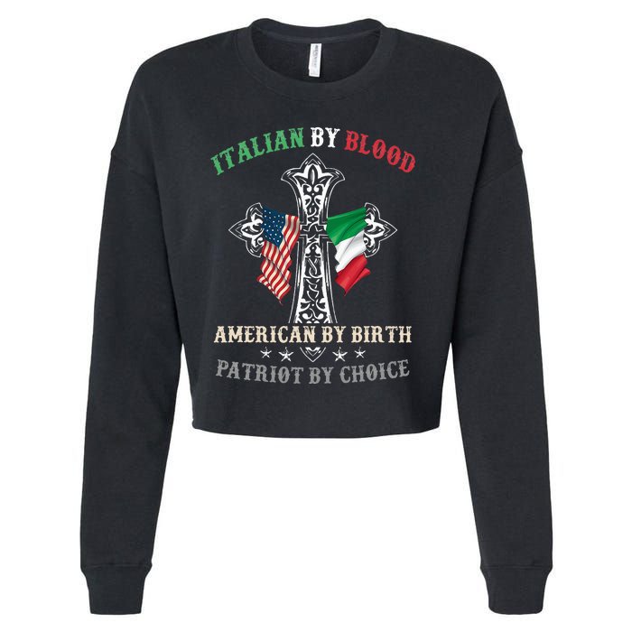 Italian By Blood American By Birth Patriot By Choice Cool Cropped Pullover Crew