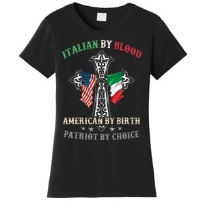 Italian By Blood American By Birth Patriot By Choice Cool Women's T-Shirt