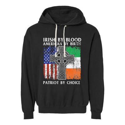 Irish By Blood American By Birth Patriot By Choice Ireland Garment-Dyed Fleece Hoodie