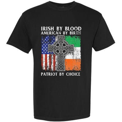 Irish By Blood American By Birth Patriot By Choice Ireland Garment-Dyed Heavyweight T-Shirt