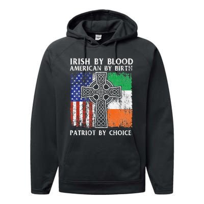 Irish By Blood American By Birth Patriot By Choice Ireland Performance Fleece Hoodie