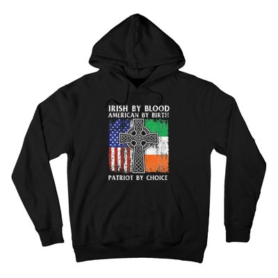 Irish By Blood American By Birth Patriot By Choice Ireland Hoodie