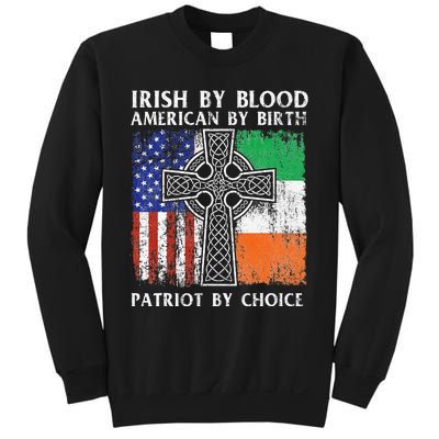 Irish By Blood American By Birth Patriot By Choice Ireland Sweatshirt