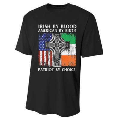 Irish By Blood American By Birth Patriot By Choice Ireland Performance Sprint T-Shirt