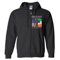 Irish By Blood American By Birth Patriot By Choice Ireland Full Zip Hoodie