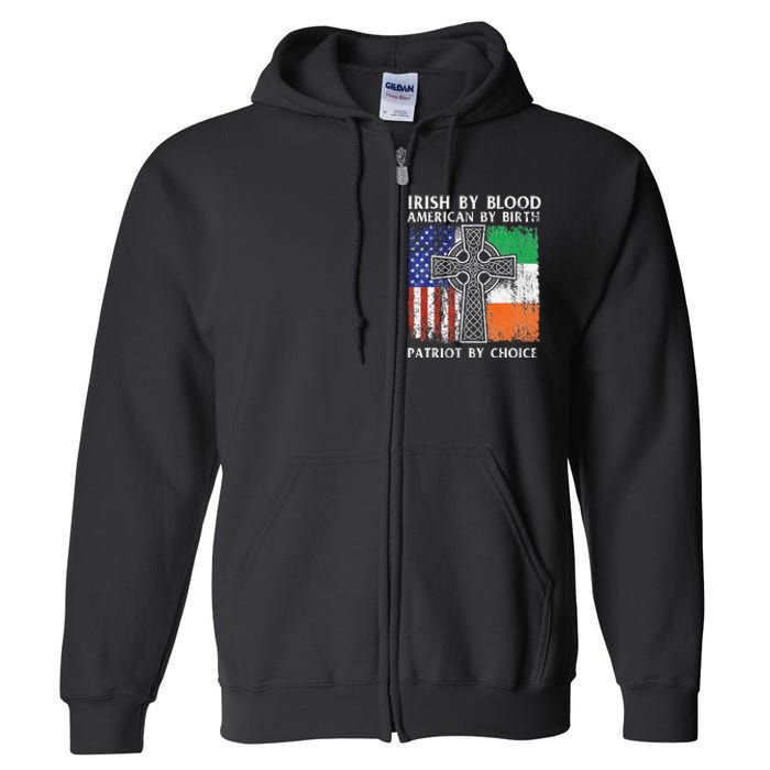 Irish By Blood American By Birth Patriot By Choice Ireland Full Zip Hoodie