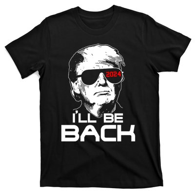 Ill Be Back Trump 2024 T-Shirt