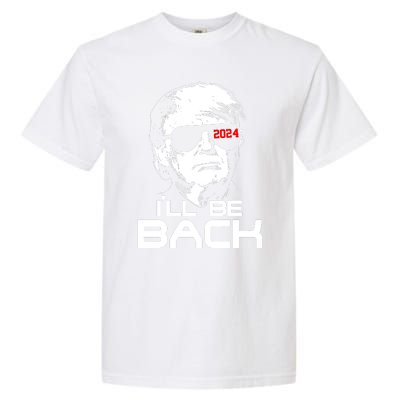 Ill Be Back Trump 2024 Garment-Dyed Heavyweight T-Shirt