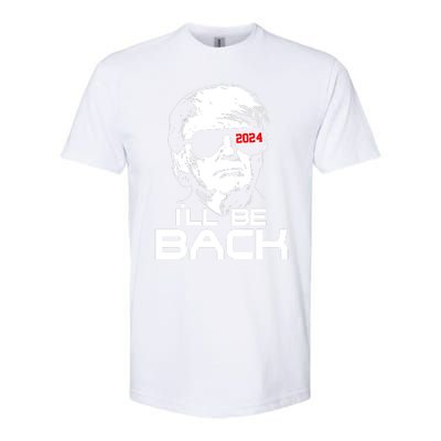 Ill Be Back Trump 2024 Softstyle CVC T-Shirt