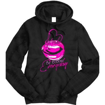 I Be Badass Everyday P.I.N.K Colors Tie Dye Hoodie