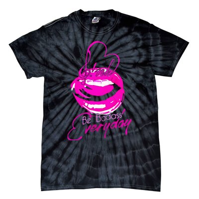 I Be Badass Everyday P.I.N.K Colors Tie-Dye T-Shirt