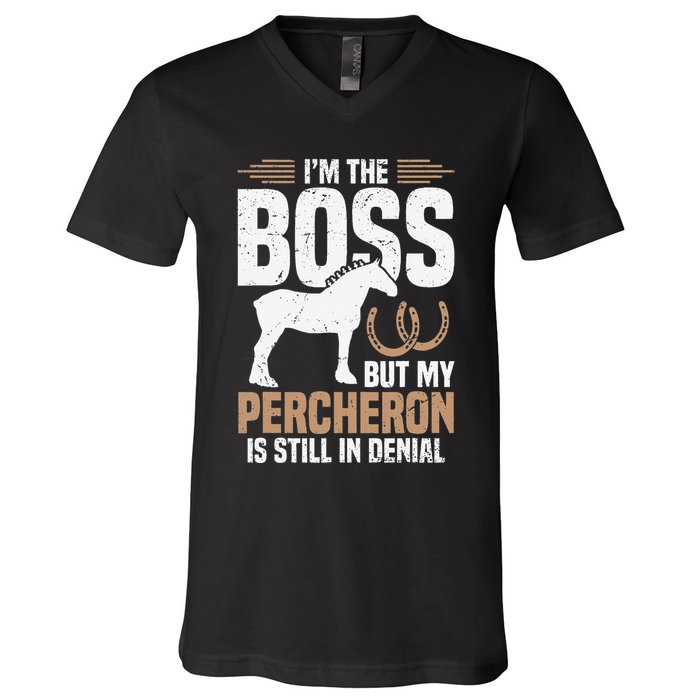 I´M Boss But My Percheron Is Still In Denial .Png V-Neck T-Shirt
