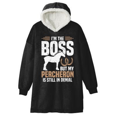I´M Boss But My Percheron Is Still In Denial .Png Hooded Wearable Blanket