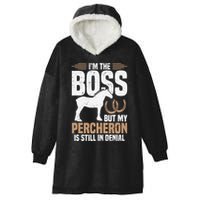 I´M Boss But My Percheron Is Still In Denial .Png Hooded Wearable Blanket