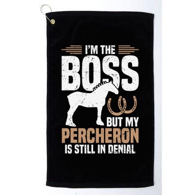 I´M Boss But My Percheron Is Still In Denial .Png Golf Towel
