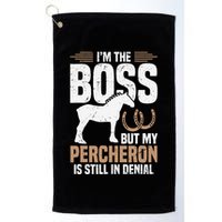 I´M Boss But My Percheron Is Still In Denial .Png Golf Towel
