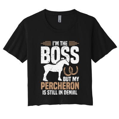 I´M Boss But My Percheron Is Still In Denial .Png Crop Top