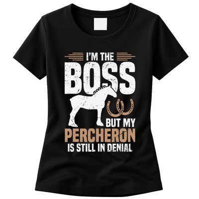I´M Boss But My Percheron Is Still In Denial .Png Womens T-Shirt