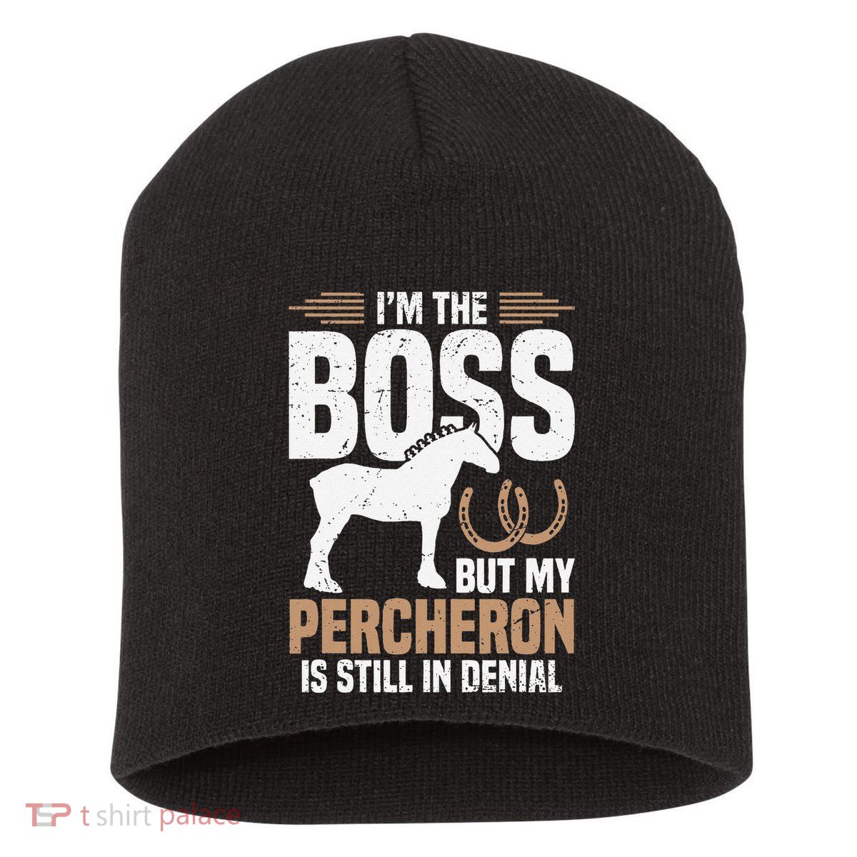 I´M Boss But My Percheron Is Still In Denial .Png Short Acrylic Beanie