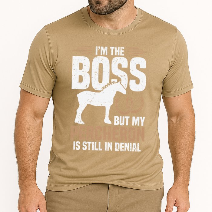 I´M Boss But My Percheron Is Still In Denial .Png Performance Shirt