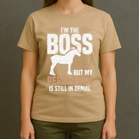 I´M Boss But My Percheron Is Still In Denial .Png T-Shirt