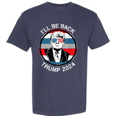 I'll Be Back Trump 2024 Garment-Dyed Heavyweight T-Shirt