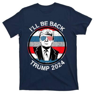 I'll Be Back Trump 2024 T-Shirt