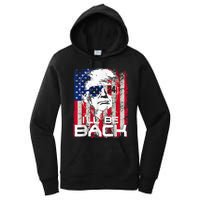 Ill Be Back Trump 2024 Vintage Donald Trump 4th Of July Women's Pullover Hoodie